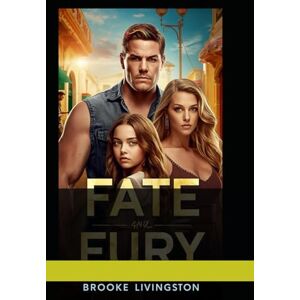 Livingston, Brooke Fate and Fury (The Huntsman) Livingston, Brooke Fate and Fury (The Huntsman)