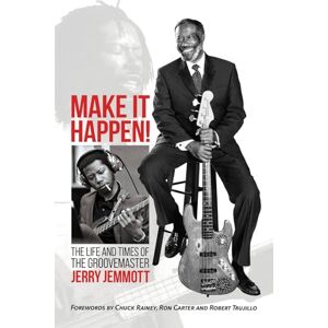 Jemmott, Jerry Make It Happen!: The Life and Times of The Groovemaster, Jerry Jemmott 2nd Edition including Human Livestock: 2nd Edition including Human Livestock Jemmott, Jerry Make It Happen!: The Life and Times of The Groovemaster, Jerry Jemmott 2nd Edition including Human Livestock: 2nd Edition including Human Livestock