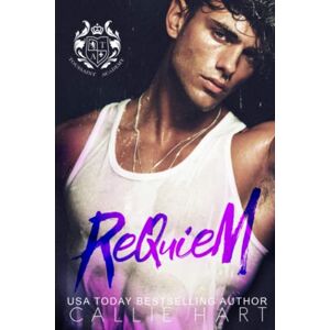 Hart, Callie Requiem: A Dark Academia Enemies-to-Lovers Standalone Novel Hart, Callie Requiem: A Dark Academia Enemies-to-Lovers Standalone Novel