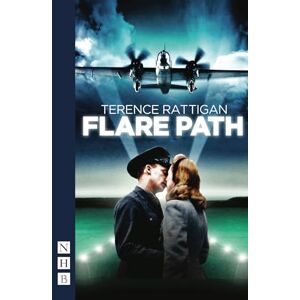 Terence Rattigan Flare Path (The Rattigan Collection) (NHB Modern Plays) Terence Rattigan Flare Path (The Rattigan Collection) (NHB Modern Plays)