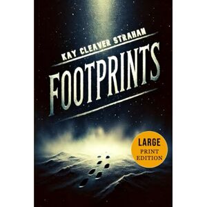 Strahan, Kay Cleaver Footprints (Large Print Edition): An award-winning classic crime novel from the golden age of detective fiction filled with shocking twists Strahan, Kay Cleaver Footprints (Large Print Edition): An award-winning classic crime novel from the golden age of detective fiction filled with shocking twists