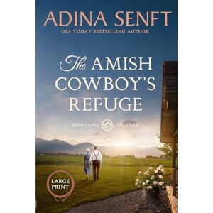 Senft, Adina The Amish Cowboy's Refuge: Large Print (Amish Cowboys of Montana Large Print) Senft, Adina The Amish Cowboy's Refuge: Large Print (Amish Cowboys of Montana Large Print)