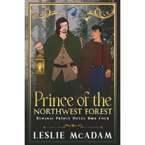 McAdam, Leslie Prince of the Northwest Forest (Illustrated cover) McAdam, Leslie Prince of the Northwest Forest (Illustrated cover)