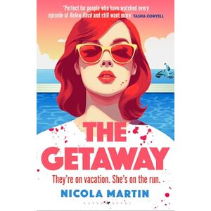 Martin, Nicola The Getaway: a fun, fast-paced thriller with plenty of twists and turns that will keep you guessing till the very end Martin, Nicola The Getaway: a fun, fast-paced thriller with plenty of twists and turns that will keep you guessing till the very end