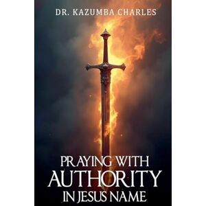 Charles, Kazumba Praying with Authority in Jesus Name Charles, Kazumba Praying with Authority in Jesus Name