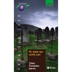 Garcia, Cesar Fernandez No digas que estas solo / Don't Say that you are Alone (Paralelo Cero / Parallel Zero) Garcia, Cesar Fernandez No digas que estas solo / Don't Say that you are Alone (Paralelo Cero / Parallel Zero)