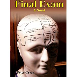 Green, Peter Final Exam: A Novel Green, Peter Final Exam: A Novel