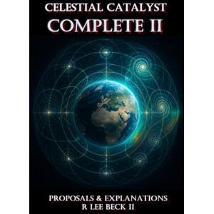 Lee Celestial Catalyst: Complete II Proposals & Explanations Lee Celestial Catalyst: Complete II Proposals & Explanations