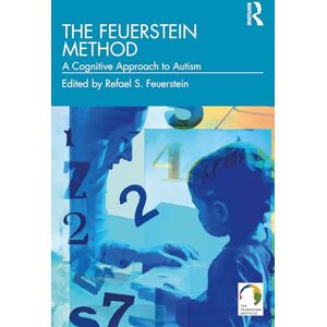 The Feuerstein Method: A Cognitive Approach to Autism The Feuerstein Method: A Cognitive Approach to Autism