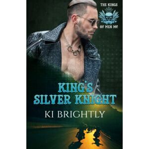 Brightly, Ki King's Silver Knight Brightly, Ki King's Silver Knight