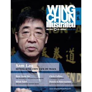 Lilleør, Eric Wing Chun Illustrated Magazine Issue 23 (April 2015): Featuring Sifu Sam Lau Lilleør, Eric Wing Chun Illustrated Magazine Issue 23 (April 2015): Featuring Sifu Sam Lau