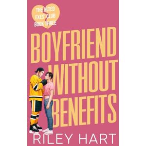 Hart, Riley Boyfriend Without Benefits: Alternate Cover Hart, Riley Boyfriend Without Benefits: Alternate Cover