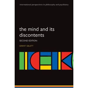 Gillett, Grant The Mind and its Discontents (International Perspectives in Philosophy and Psychiatry) Gillett, Grant The Mind and its Discontents (International Perspectives in Philosophy and Psychiatry)