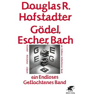 Hofstadter, Douglas Gödel, Escher, Bach ein Endloses Geflochtenes Band Hofstadter, Douglas Gödel, Escher, Bach ein Endloses Geflochtenes Band