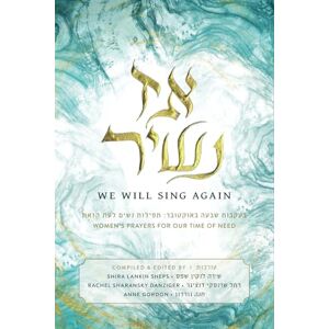 Press, The Layers Az Nashir- We Will Sing Again: Women's Prayers for Our Time of Need Press, The Layers Az Nashir- We Will Sing Again: Women's Prayers for Our Time of Need