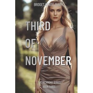 Bundy, Bridget Denise Third of November (The Richmond Series) Bundy, Bridget Denise Third of November (The Richmond Series)