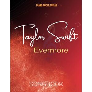 Kennad, Freed E Taylor Swift SongBook: Evermore(Piano/Vocal/Guitar) Kennad, Freed E Taylor Swift SongBook: Evermore(Piano/Vocal/Guitar)