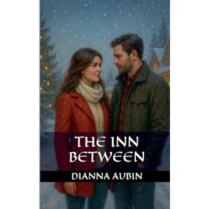 Aubin, Dianna The Inn Between Aubin, Dianna The Inn Between