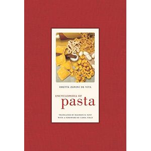 De Vita, Zanini Encyclopedia of Pasta (California Studies in Food & Culture) (California Studies in Food and Culture): Volume 26 De Vita, Zanini Encyclopedia of Pasta (California Studies in Food & Culture) (California Studies in Food and Culture): Volume 26