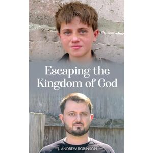 Robinson Escaping the Kingdom of God Robinson Escaping the Kingdom of God
