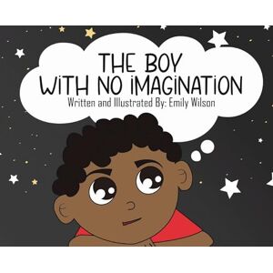 Wilson The Boy With No Imagination Wilson The Boy With No Imagination