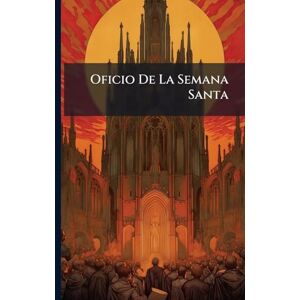 Anonymous Oficio De La Semana Santa Anonymous Oficio De La Semana Santa