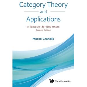 Grandis, Marco Category Theory And Applications: A Textbook For Beginners (second Edition) Grandis, Marco Category Theory And Applications: A Textbook For Beginners (second Edition)