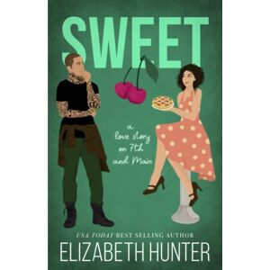 Hunter, Elizabeth Sweet: A Novella (Love Stories on 7th and Main) Hunter, Elizabeth Sweet: A Novella (Love Stories on 7th and Main)
