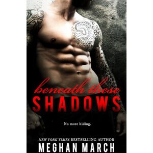 March, Meghan Beneath These Shadows: Volume 6 March, Meghan Beneath These Shadows: Volume 6