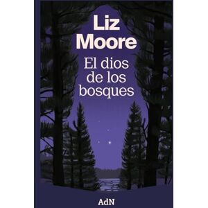 El Dios de Los Bosques. (the God of the Woods) (AdN Editorial Grupo Anaya) El Dios de Los Bosques. (the God of the Woods) (AdN Editorial Grupo Anaya)