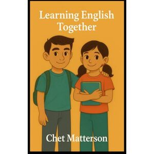 Matterson, Chet Learning English Together Matterson, Chet Learning English Together