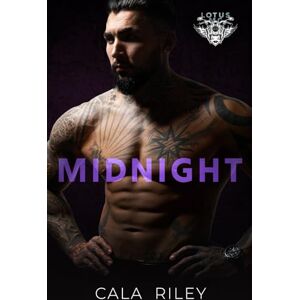 Riley, Cala Midnight: Lotus MC Motorcycle Romance Riley, Cala Midnight: Lotus MC Motorcycle Romance