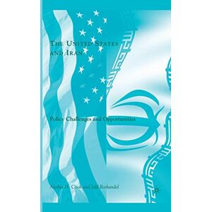 Roshandel, J. The United States and Iran: Policy Challenges and Opportunities Roshandel, J. The United States and Iran: Policy Challenges and Opportunities