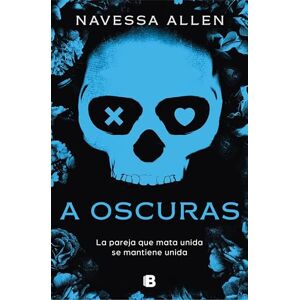 Allen, Navessa A Oscuras / Lights Out: La pareja que mata unida se mantiene unida: 1 (Adéntrate En La Oscuridad) Allen, Navessa A Oscuras / Lights Out: La pareja que mata unida se mantiene unida: 1 (Adéntrate En La Oscuridad)