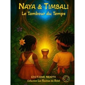 GINIOUX, Djiédjom NAYA & TIMBALI Le Tambour du Temps: Un conte africain illustré sur la sagesse, la nature et la mémoire (Les Racines du Soleil) GINIOUX, Djiédjom NAYA & TIMBALI Le Tambour du Temps: Un conte africain illustré sur la sagesse, la nature et la mémoire (Les Racines du Soleil)