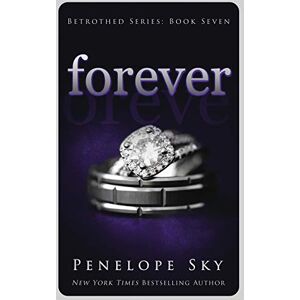 Sky, Penelope Forever: 7 (Betrothed) Sky, Penelope Forever: 7 (Betrothed)