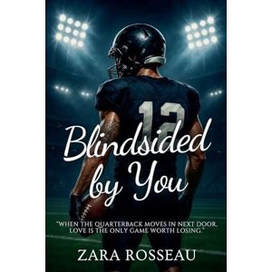 Rosseau, Zara Blindsided by You Rosseau, Zara Blindsided by You