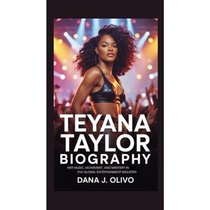 J. Olivo, Dana Teyana Taylor Biography.: Her Music, Movement, and Mastery In The Global Entertainment Industry. J. Olivo, Dana Teyana Taylor Biography.: Her Music, Movement, and Mastery In The Global Entertainment Industry.