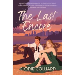 Colliard, Elodie The Last Encore: 1 (It's Always Been You) Colliard, Elodie The Last Encore: 1 (It's Always Been You)