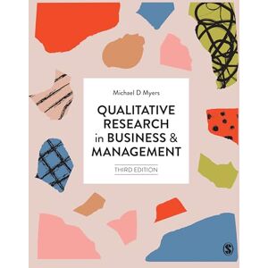 Myers, Michael D Qualitative Research in Business and Management: 3 Myers, Michael D Qualitative Research in Business and Management: 3