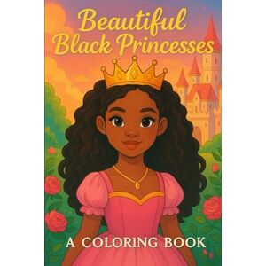 Ade, Ash Beautiful Black Princesses: A coloring Book Ade, Ash Beautiful Black Princesses: A coloring Book