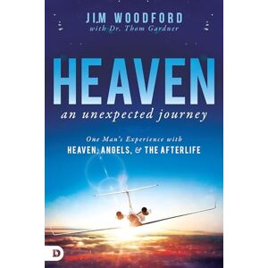 Woodford, Jim Heaven, an Unexpected Journey: One Man's Experience with Heaven, Angels, and the Afterlife (An NDE Collection) Woodford, Jim Heaven, an Unexpected Journey: One Man's Experience with Heaven, Angels, and the Afterlife (An NDE Collection)
