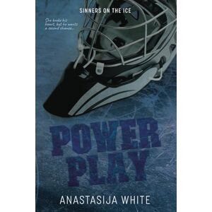 White, Anastasija Power Play: A Second Chance Hockey Romance (Sinners on the Ice) White, Anastasija Power Play: A Second Chance Hockey Romance (Sinners on the Ice)