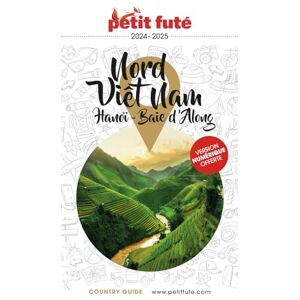 AUZIAS, Dominique Guide Nord Vietnam 2024/2025 Petit Futé: Hanoï / Baie d'Along (2024-2025): Hanoi Baie d'Along AUZIAS, Dominique Guide Nord Vietnam 2024/2025 Petit Futé: Hanoï / Baie d'Along (2024-2025): Hanoi Baie d'Along
