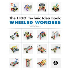 Isogawa, Yoshihito The LEGO Technic Idea Book: Wheeled Wonders Isogawa, Yoshihito The LEGO Technic Idea Book: Wheeled Wonders