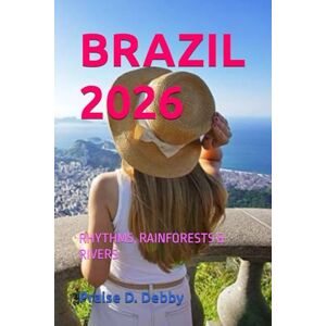 Debby, Praise D. BRAZIL 2026: RHYTHMS, RAINFORESTS & RIVERS Debby, Praise D. BRAZIL 2026: RHYTHMS, RAINFORESTS & RIVERS