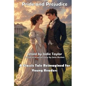 Taylor Pride and Prejudice (Classics for Kids): A Classic Tale Reimagined for Young Readers Taylor Pride and Prejudice (Classics for Kids): A Classic Tale Reimagined for Young Readers