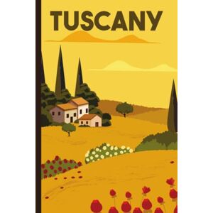 Journals, Terrence Travel Tuscany: Notebook, Journal, Travel Diary Gifts for Italian Lovers Journals, Terrence Travel Tuscany: Notebook, Journal, Travel Diary Gifts for Italian Lovers