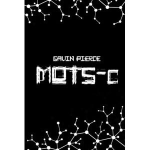 Pierce, Gavin MOTS-c Uncovered The Definitive Guide to MOTS-c, Performance, and Metabolic Health: How MOTS-c Transforms Fat Burning, Endurance, Healthy Aging and Longevity (Peptide & SARMs Guides) Pierce, Gavin MOTS-c Uncovered The Definitive Guide to MOTS-c, Performance, and Metabolic Health: How MOTS-c Transforms Fat Burning, Endurance, Healthy Aging and Longevity (Peptide & SARMs Guides)