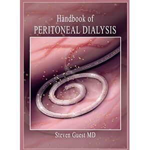 Guest MD, Steven Handbook of Peritoneal Dialysis Guest MD, Steven Handbook of Peritoneal Dialysis